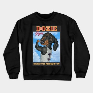 Cute Doxie at the gym where little weenies get big Crewneck Sweatshirt